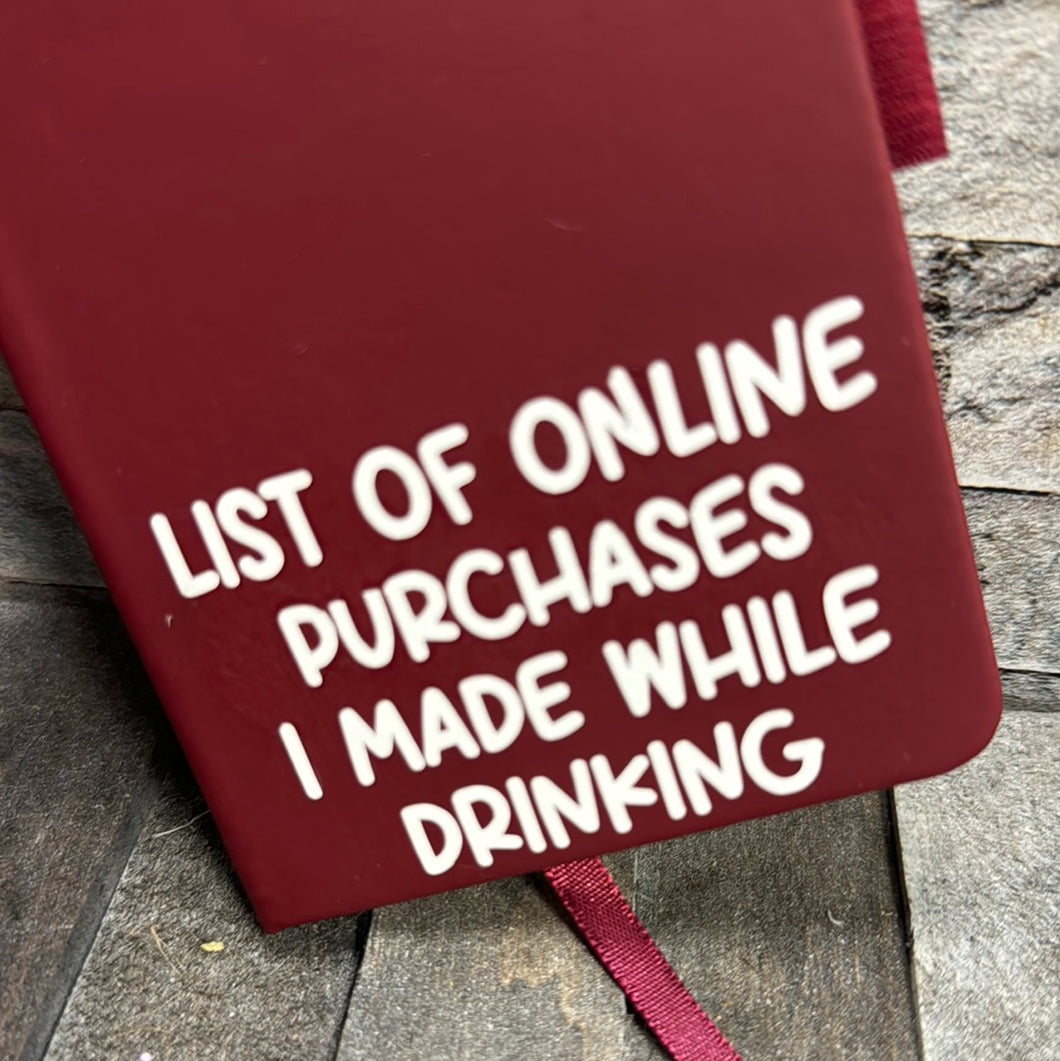 LIST OF ONLINE PURCHASES I MADE WHILE DRINKING